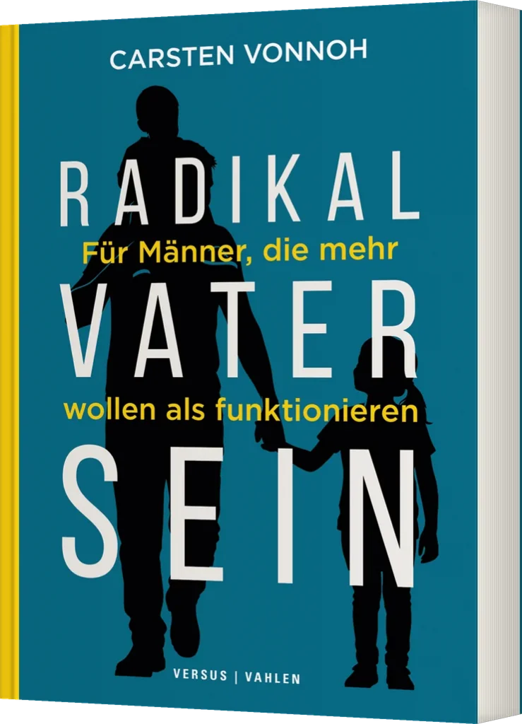 Buchcover Radikal Vater sein von Carsten Vonnoh